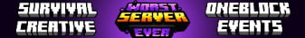 Worst Server Ever