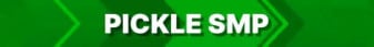 Pickle SMP