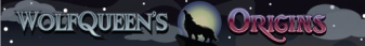 WolfQueen's Origins