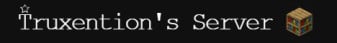 Truxe's Terralith server